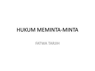 HUKUM MEMINTA-MINTA