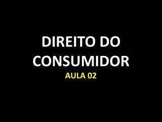 DIREITO DO CONSUMIDOR