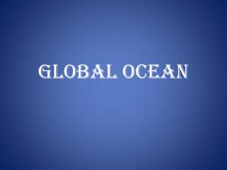 GLOBAL Ocean