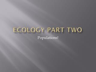 Ecology part Two