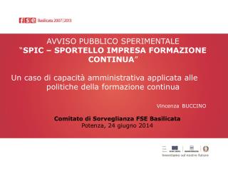 AVVISO PUBBLICO SPERIMENTALE “ SPIC – SPORTELLO IMPRESA FORMAZIONE CONTINUA ”