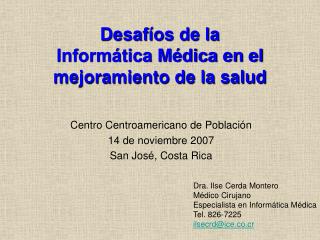 Desafíos de la Informática Médica en el mejoramiento de la salud