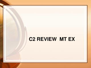 C2 REVIEW MT EX