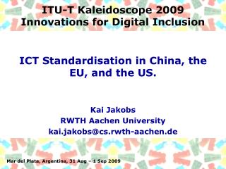 ITU-T Kaleidoscope 2009 Innovations for Digital Inclusion