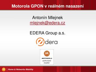 Motorola GPON v reálném nasazení