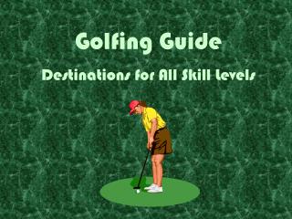 Golfing Guide