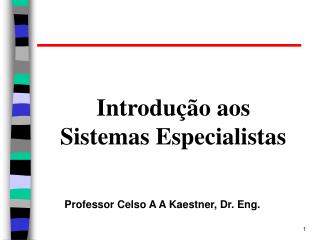 Introdução aos Sistemas Especialistas