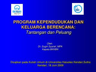 PROGRAM KEPENDUDUKAN DAN KELUARGA BERENCANA: Tantangan dan Peluang