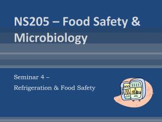 NS205 – Food Safety &amp; Microbiology