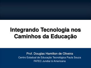 Integrando Tecnologia nos Caminhos da Educação