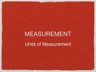 MEASUREMENT