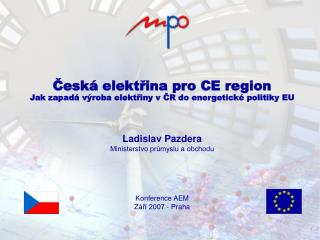 Česká elektřina pro CE region Jak zapadá výroba elektřiny v ČR do energetické politiky EU