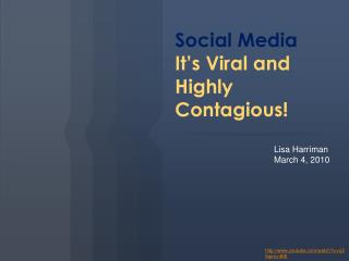 Social Media It’s Viral and Highly Contagious!