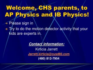 Welcome, CHS parents, to AP Physics and IB Physics!