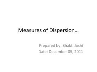 Measures of Dispersion…