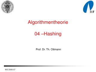 Algorithmentheorie 04 –Hashing