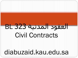 BL 323 العقود المدنية Civil Contracts diabuzaid.kau.sa