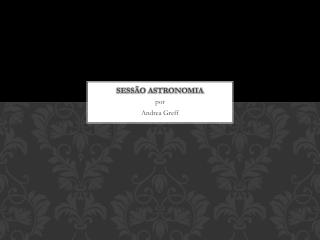 Sessão astronomia