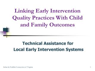 Linking Early Intervention Quality Practices With Child and Family Outcomes