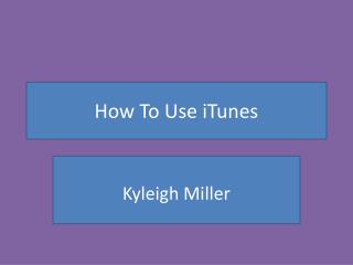 How To Use iTunes