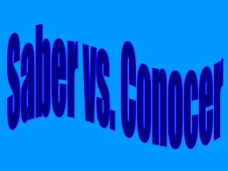 Saber vs. Conocer