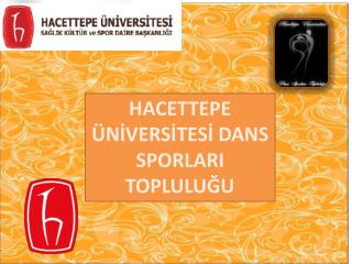 HACETTEPE ÜNİVERSİTESİ DANS SPORLARI TOPLULUĞU