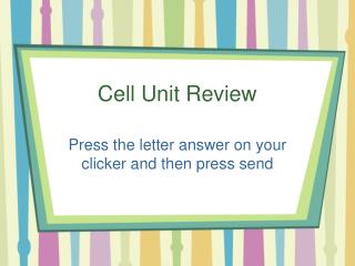 Cell Unit Review