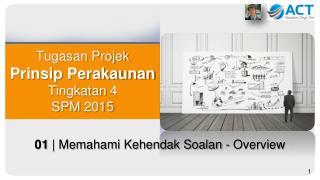 Tugasan Projek Prinsip Perakaunan Tingkatan 4 SPM 2015