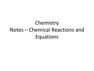 Chemistry Notes – Chemical Reactions and Equations