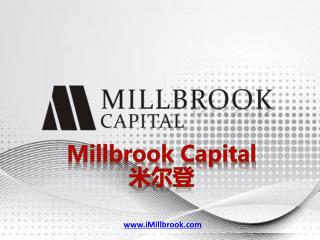 Millbrook Capital 米 尔 登