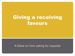 Giving a receiving favours