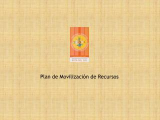 Plan de Movilización de Recursos