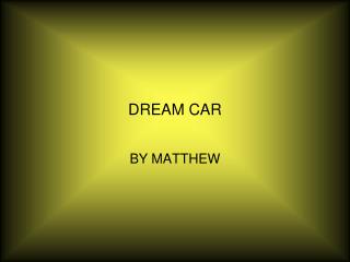 DREAM CAR