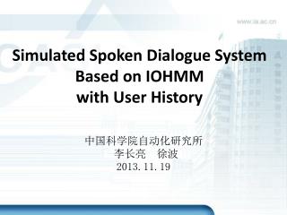 Simulated Spoken Dialogue System Based on IOHMM with User History