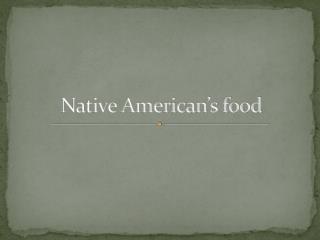 Native American’s food