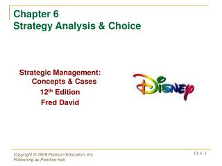 Chapter 6 Strategy Analysis &amp; Choice