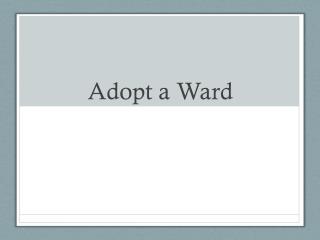 Adopt a Ward