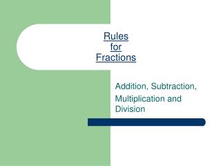 Rules for Fractions