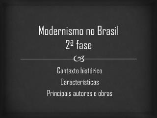 Modernismo no Brasil 2ª fase