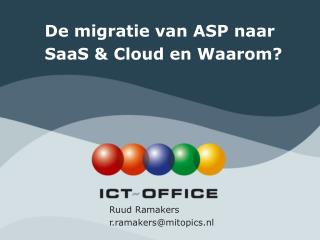 De migratie van ASP naar SaaS &amp; Cloud en Waarom?