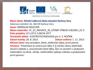 ÚČINKY ELEKTRICKÉHO VÝBOJE A BLESKU