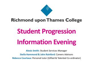 Student Progression Information Evening Alexis Smith: Student Services Manager