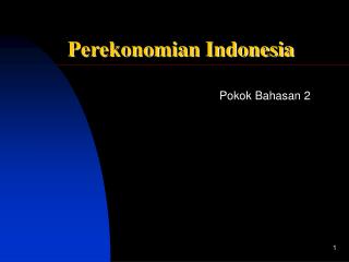 Pokok Bahasan 2 Sistem Ekonomi Indonesia