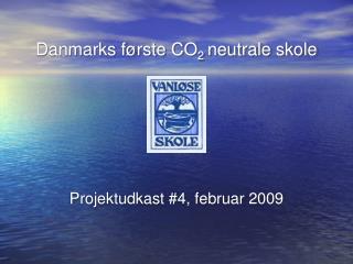 Danmarks første CO 2 neutrale skole