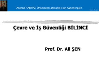 Çevre ve İş Güvenliği BİLİNCİ