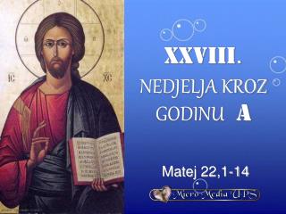 XXVIII . NEDJELJA KROZ GODINU a