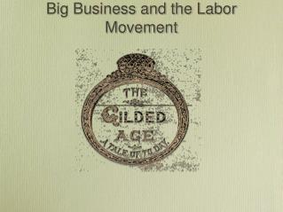 Big Business and the Labor Movement