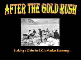 Staking a Claim in B.C.’s Market Economy