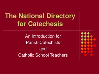 The National Directory for Catechesis