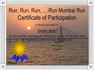 Run, Run, Run,…..Run Mumbai Run Certificate of Participation